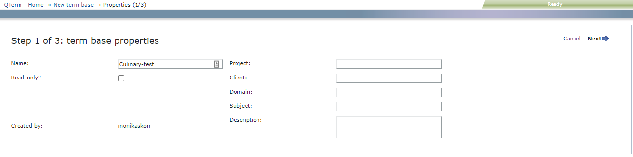 Properties page of Qterm's New term base wizard. On this page, there are 7 fields to fill in: name (required), read-only, project, client, domain, subject, and description. There is also information about who created this term base. in the top-right corner, there are Cancel and Next buttons.