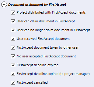 Part of the Emails notifications section of the Communication tab. The section is called Document assignment by FirstAccept. Below there are nine checkboxes to choose from: 1. Project distributed with FirstAccept documents, 2. User can claim document in FirstAccept, 3. User can no longer claim document in FirstAccept, 4. User received FirstAccept document, 5. FirstAccept document taken by other user, 6. No user accepted FirstAccept document, 7. FirstAccept deadline expired, 8. FirstAccept deadline expired (to project manager), 9. FirstAccept cancelled.