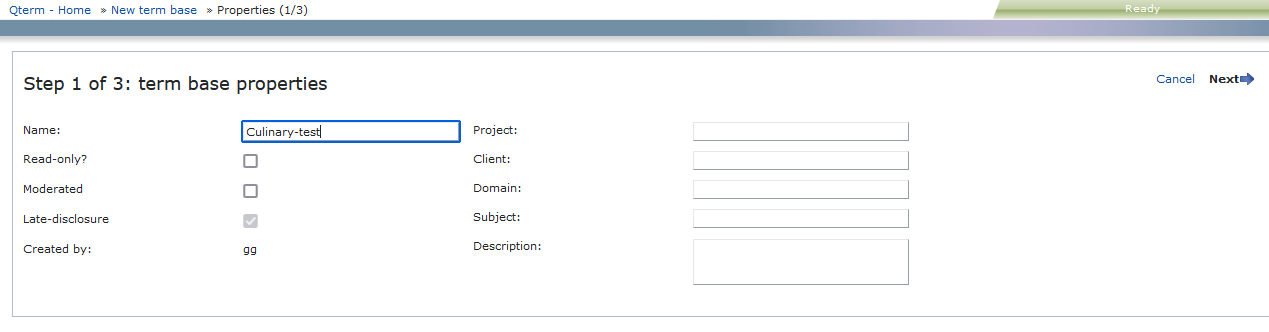 Properties page of Qterm's New term base wizard. On this page, there are 7 fields to fill in: name (required), read-only, project, client, domain, subject, and description. There is also information about who created this term base. in the top-right corner, there are Cancel and Next buttons.