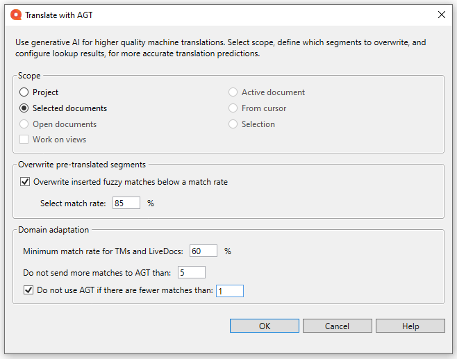 The Translate with AGT window showing the Use generative AI for higher quality machine translations. Select scope, define which segments to overwrite, and configure lookup results for more accurate translation predictions. Below, there are the Scope, Overwrite pre-translated segments, and Domain adaptation sections displaying available options to choose from. In the bottom right corner, there are OK, Cancel, and Help buttons.