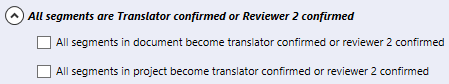 Part of the Emails notifications section of the Communication tab. The section is called All segments are Translator confirmed or Reviewer 2 confirmed. Below there are two checkboxes to choose from: 1. All segments in document become translator confirmed or reviewer 2 confirmed, 2. All segments in project become translator confirmed or reviewer 2 confirmed.