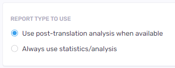 レポートオプション - 使用可能な場合は翻訳後分析を使用し、常に統計/分析を使用します。