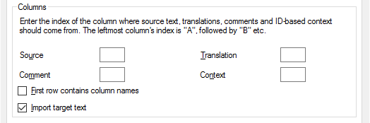 最適な書式タブの列部分。入力が必要なソース、コメント、翻訳、およびコンテキストフィールドが表示。下には2つのチェックボックスがあります - 先頭行を列名として使う、ターゲットテキストのインポート。