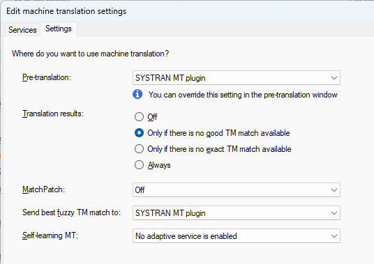 機械翻訳設定の編集ウィンドウ。設定タブが開き、前翻訳、翻訳結果、マッチパッチ、最適なあいまいTM一致を次へ送信、セルフラーニングMTのオプションがあります。