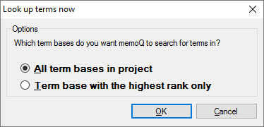 用語ベースで用語を検索するときに選択できるオプションの箇条書きリストが表示された「今すぐ用語を検索」ウィンドウ。 最初の箇条書き:プロジェクト内のすべての用語ベース。2番目の箇条書き:最上位ランクのみの用語ベース。