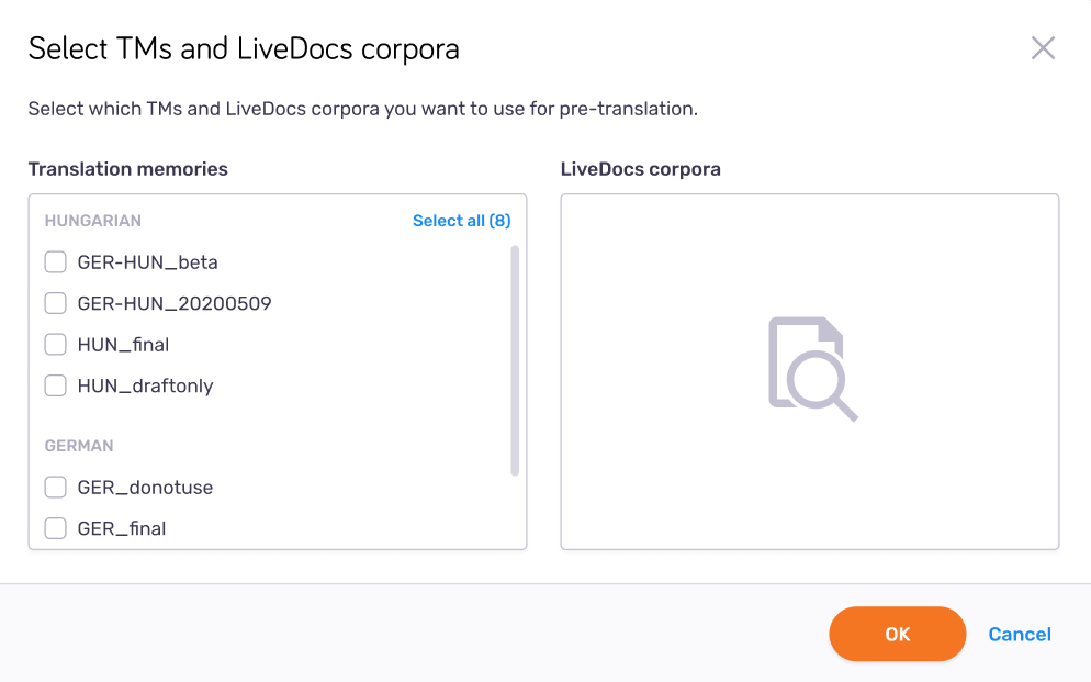 Das Fenster TMs und LiveDocs-Korpora auswählen zeigt zur Verwendung verfügbare Translation Memories und LiveDocs-Korpora an. In der unteren rechten Ecke befinden sich die Schaltflächen OK und Abbrechen.