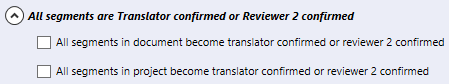 Partie de la section Notifications par courriel de l’onglet Communication. La section s’appelle Tous les segments sont confirmés par Traducteur ou Confirmés par Relecteur 2. En dessous, il y a deux cases à cocher à choisir: 1. Tous les segments dans le document deviennent confirmés par Traducteur ou confirmés par Relecteur 2, 2. Tous les segments dans le projet deviennent confirmés par Traducteur ou confirmés par Relecteur 2.