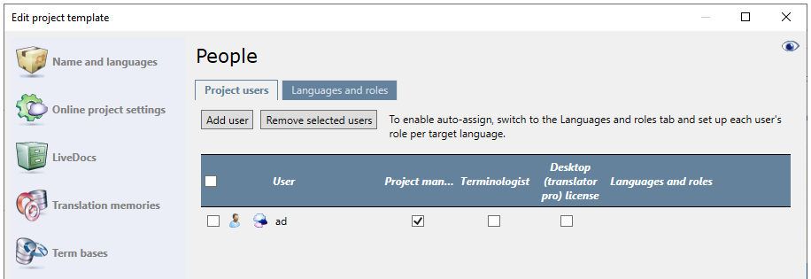 Volet des personnes de la fenêtre Modifier le modèle de projet pour projets en ligne affichant les onglets Utilisateurs du projet et Langues et rôles. L’onglet Utilisateurs du projet est ouvert, montrant les boutons ajouter un utilisateur et supprimer les boutons des utilisateurs sélectionnés. Un utilisateur est visible avec la case à cocher rôle du chef de projet cochée. En bas, il y a les boutons OK, Annuler et Aide.