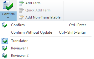 Bouton de confirmer affichant son menu déroulant avec les options disponibles: Confirmer (Ctrl+Entrée), Confirmer sans valider en MT (Ctrl+Maj+Entrée), Traducteur, relecteur 1, relecteur 2.
