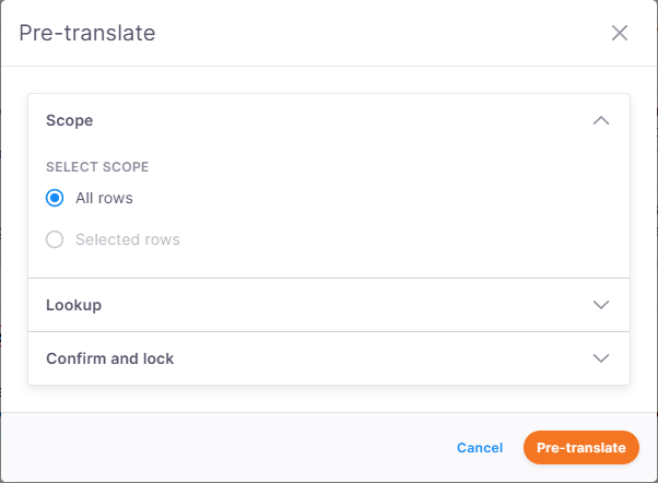 Pre-translate pop-up window in a translation management application. The window contains expandable sections labeled Scope, Lookup, and Confirm and lock. Under Select scope, the All rows radio button is selected, while Selected rows is turned off. At the bottom are Cancel and orange Pre-translate action buttons.
