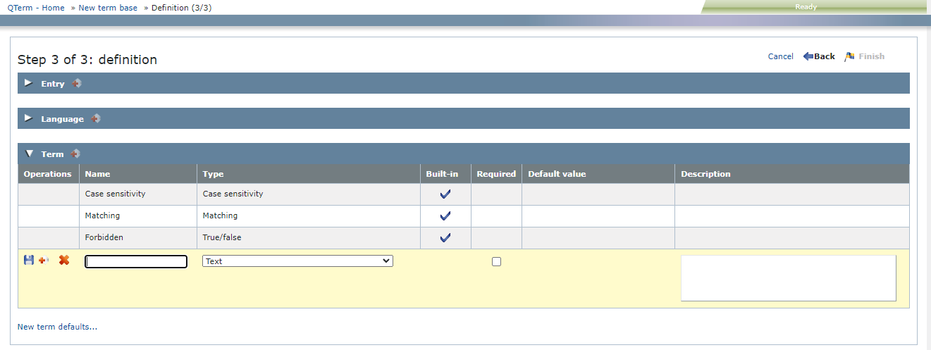 Definition page of QTerm's New term base wizard showing entry-level and language-level fields collapsed and term-level fields expanded. The fields table has 7 columns: operations, name, type, built-in, required, default value, and description. There is an Add new field row under the term-level fields. There is a New term defaults link in the bottom left corner. There are Cancel, Back, and Finish buttons in the upper right corner.