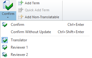 Schaltfläche "Bestätigen", die eine Dropdown-Liste mit verfügbaren Optionen zeigt: Bestätigen (Strg+Enter), Bestätigen ohne zu aktualisieren (Strg+Shift+Enter), Übersetzer, Überprüfer 1, Überprüfer 2.