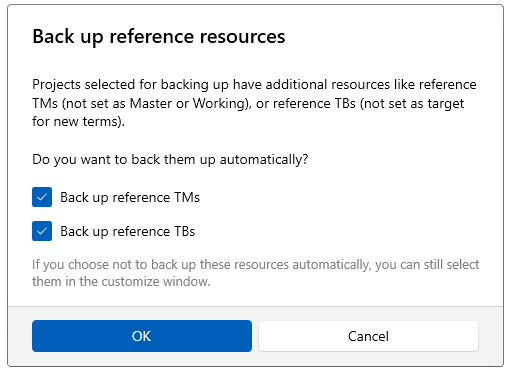 Backup reference resources window showing checkboxes allowing users to choose if they want to back up reference TMs or TBs. At the bottom of the window, there are OK and Cancel buttons.