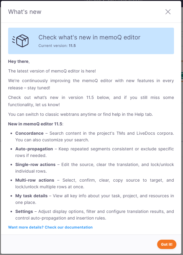 Popup window titled What’s new in memoQ editor version 11.5. Highlights new features including Concordance search, Auto-propagation, Single-row and Multi-row actions, My task details, and updated Settings. Includes a link to documentation and the Got it! button at the bottom to close the window.
