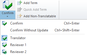 Confirm button showing its dropdown menu with available options: Confirm (Ctrl+Enter), Confirm without update (Ctrl+Shift+Enter), Translator, Reviewer 1, Reviewer 2.