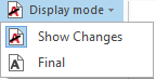 Display mode button showing its dropdown menu with available options: Show changes, and Final.