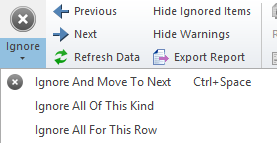 A drop-down list of options user can use to ignore warnings: ignore and move to next, ignore all of this kind, ignore all for this row.