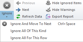 Ignore button showing its dropdown menu with available options: Ignore and move to next, Ignore all of this kind, Ignore all for this row. To reach this option by shortcut, press Ctrl+Space.