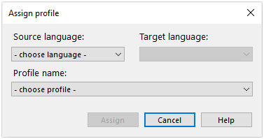 Assign profile window where you can choose the source and target language and assign them to the profile.