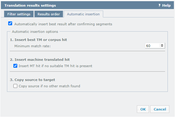 Translation results settings window showing automatic insertion tab open with automatically insert best result after confirming segments and automatic insertion options (insert best TM or corpus hits, insert machine translated hit, and copy source to target) options to choose from. At the bottom, there are OK and Cancel buttons.