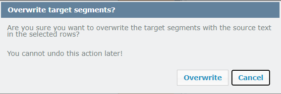 ターゲットセグメントを上書きするウィンドウでは、ソースセグメントのコンテンツをターゲットセグメントにコピーするかどうかの確認が行われます。このウィンドウでは、この操作を後で取り消すことはできないことも通知されます。右下には、上書きとキャンセルボタンが表示されています。