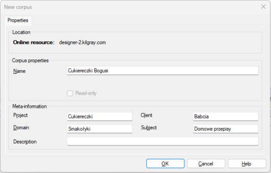 The New corpus dialog showing fields for setting up a new corpus. Location is listed as an online resource (designer-2.kilgray.com). Under Corpus properties, the name field is filled with Cukiereczki Bogusi. The Meta-information section includes fields for Project (Cukiereczki), Client (Babcia), Domain (Smakołyki), and Subject (Domowe przepisy). The window has OK, Cancel, and Help buttons at the bottom.