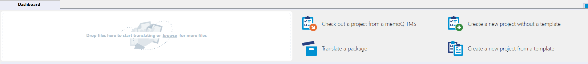 Part of the memoQ dashboard showing 4 options to choose from: Check out project from a memoQ TMS, Create a new project without a template, Translate a package, Create a new project from a template.